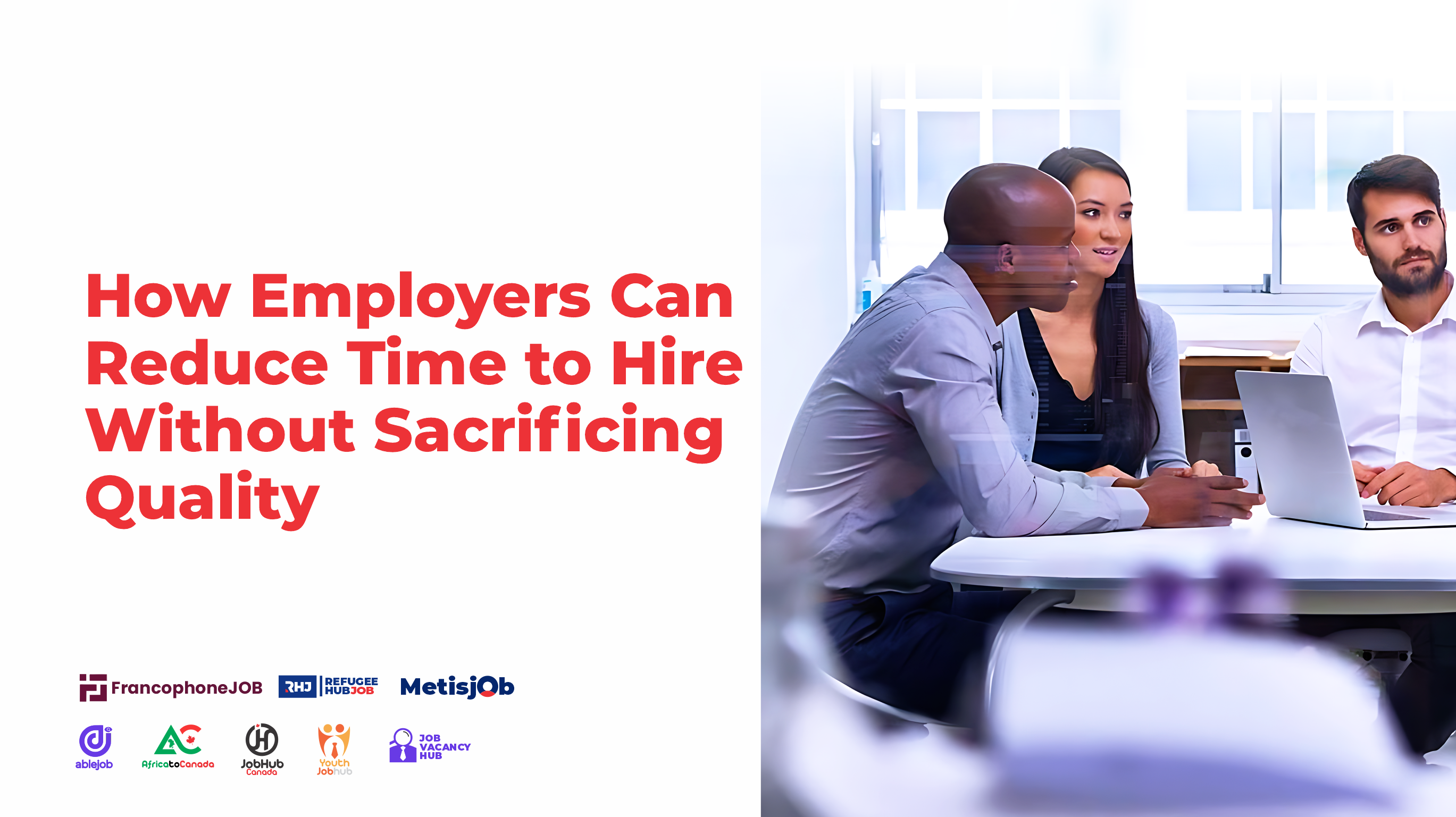 How Employers Can Reduce Time to Hire Without Sacrificing Quality