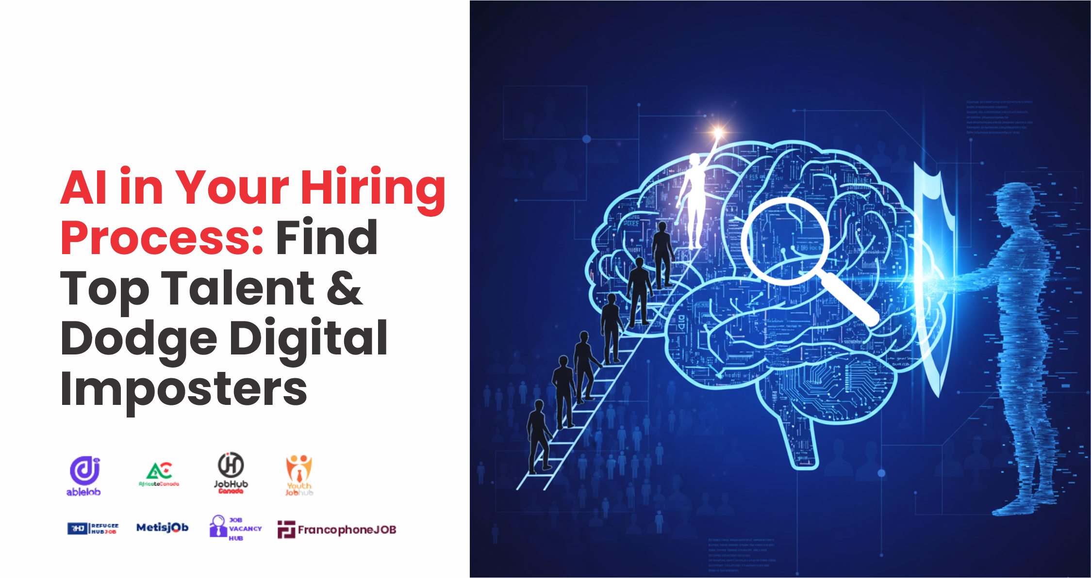AI in Your Hiring Process Find Top Talent and Dodge Digital Imposters